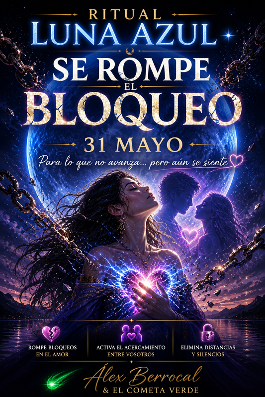 ✨ RITUAL DE DESBLOQUEO — LUNA AZUL 31 DE MAYO ✨  Rompe el bloqueo. Activa el movimiento. Abre el camino.